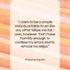 Mahatma Gandhi quote: “I claim to be a simple individual…”- at QuotesQuotesQuotes.com