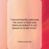 Mahatma Gandhi quote: “I would heartily welcome the union of…”- at QuotesQuotesQuotes.com