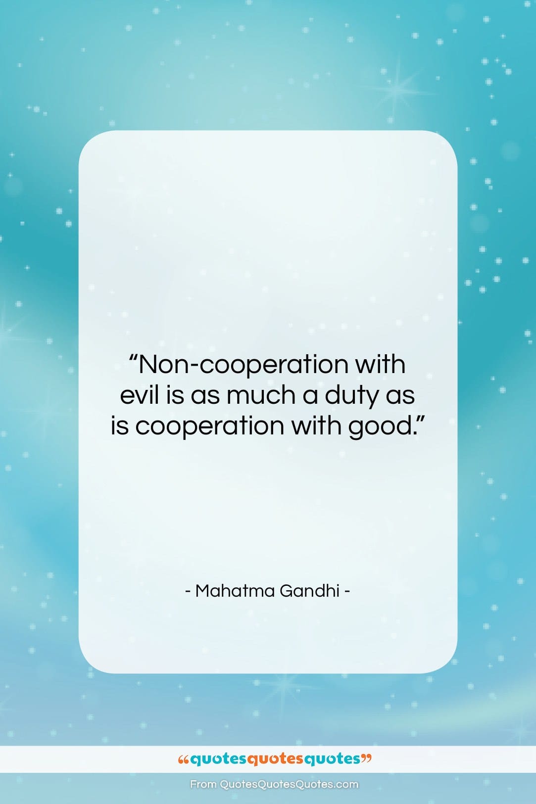 Mahatma Gandhi quote: “Non-cooperation with evil is as much a…”- at QuotesQuotesQuotes.com