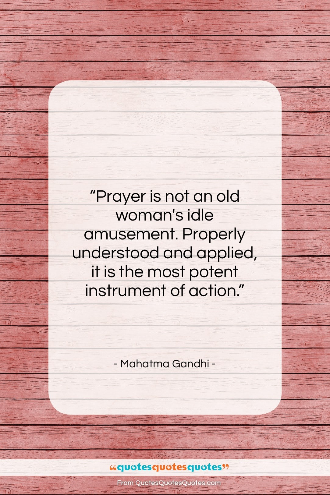 Mahatma Gandhi quote: “Prayer is not an old woman’s idle…”- at QuotesQuotesQuotes.com