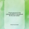 Mahatma Gandhi quote: “That service is the noblest which is…”- at QuotesQuotesQuotes.com