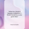 Mahatma Gandhi quote: “What do I think of Western civilization?…”- at QuotesQuotesQuotes.com