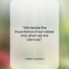 Malala Yousafzai quote: “We realize the importance of our voices…”- at QuotesQuotesQuotes.com