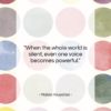 Malala Yousafzai quote: “When the whole world is silent, even…”- at QuotesQuotesQuotes.com