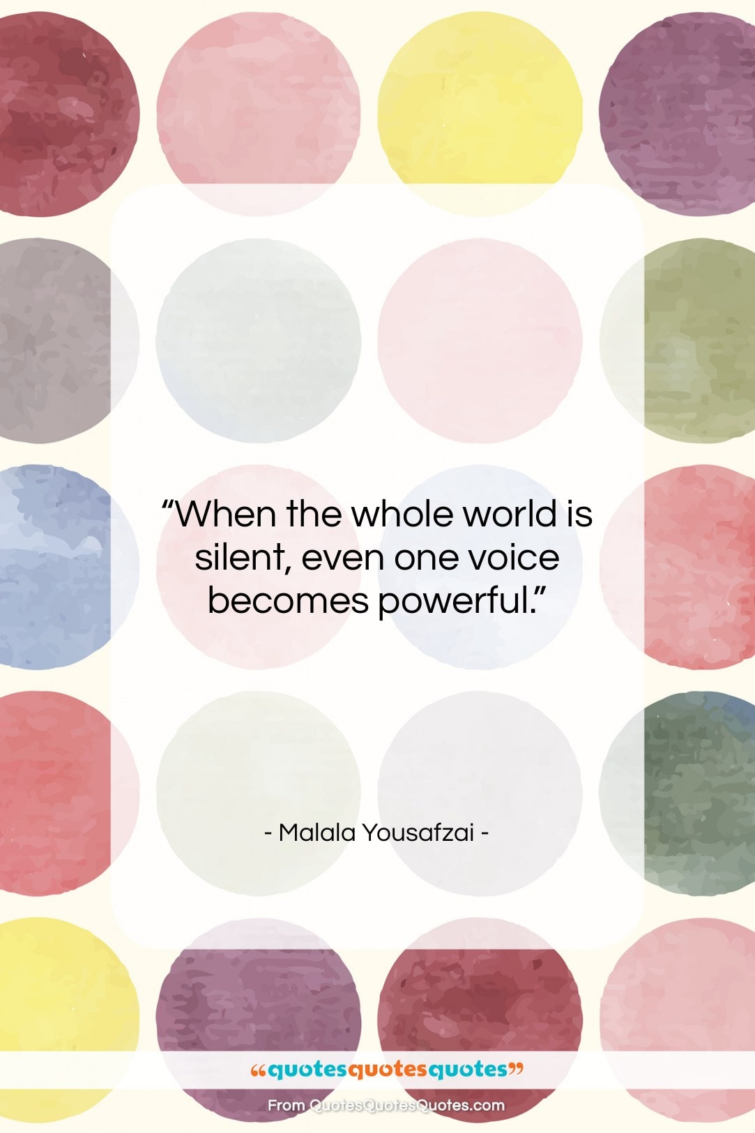 Malala Yousafzai quote: “When the whole world is silent, even…”- at QuotesQuotesQuotes.com