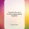 Malcolm Forbes quote: “Diversity: the art of thinking independently together….”- at QuotesQuotesQuotes.com