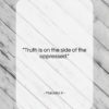 Malcolm X quote: “Truth is on the side of the…”- at QuotesQuotesQuotes.com
