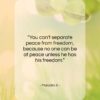 Malcolm X quote: “You can’t separate peace from freedom, because…”- at QuotesQuotesQuotes.com