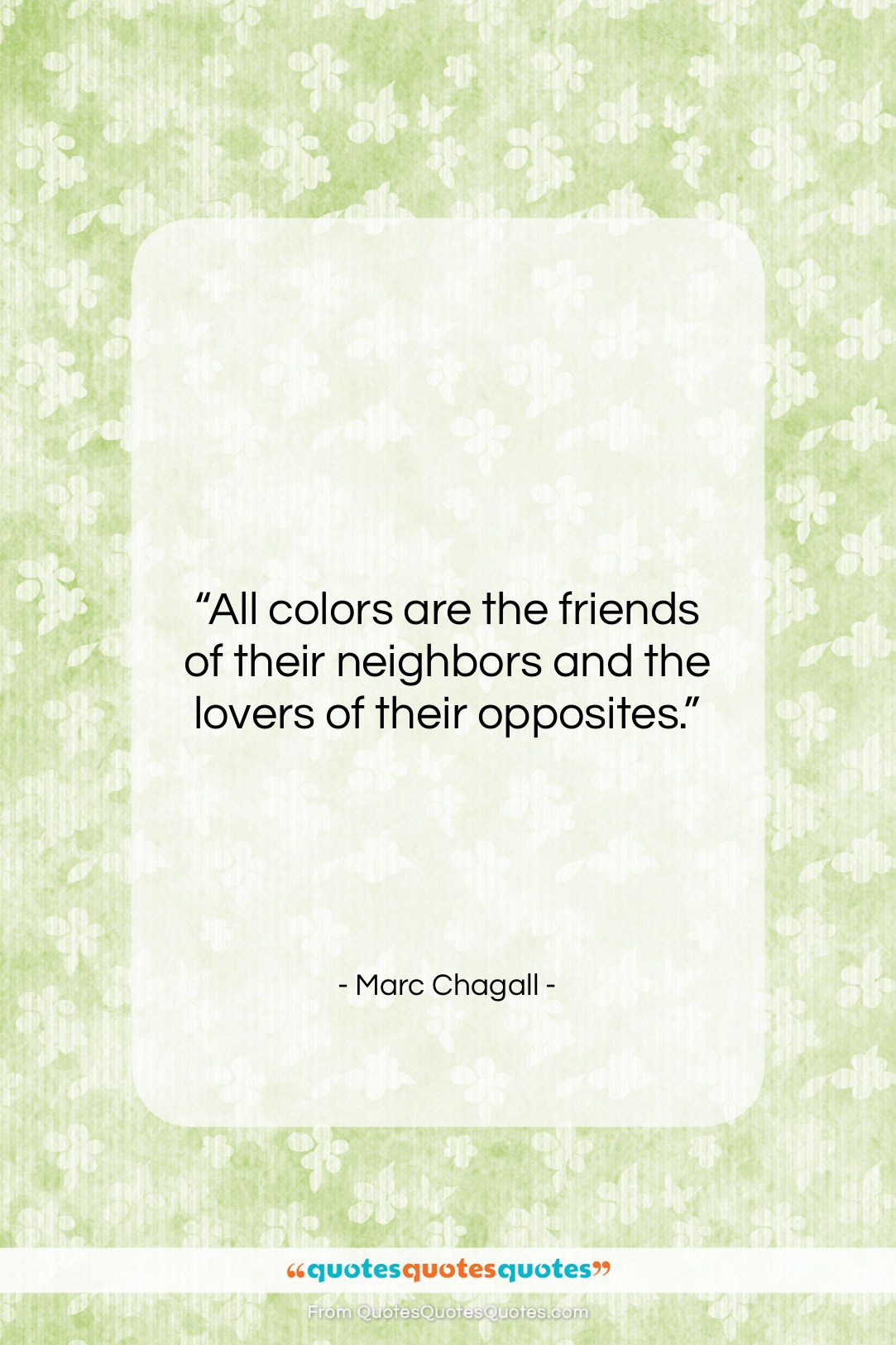 Marc Chagall quote: “All colors are the friends of their…”- at QuotesQuotesQuotes.com