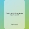 Marc Chagall quote: “Great art picks up where nature ends….”- at QuotesQuotesQuotes.com