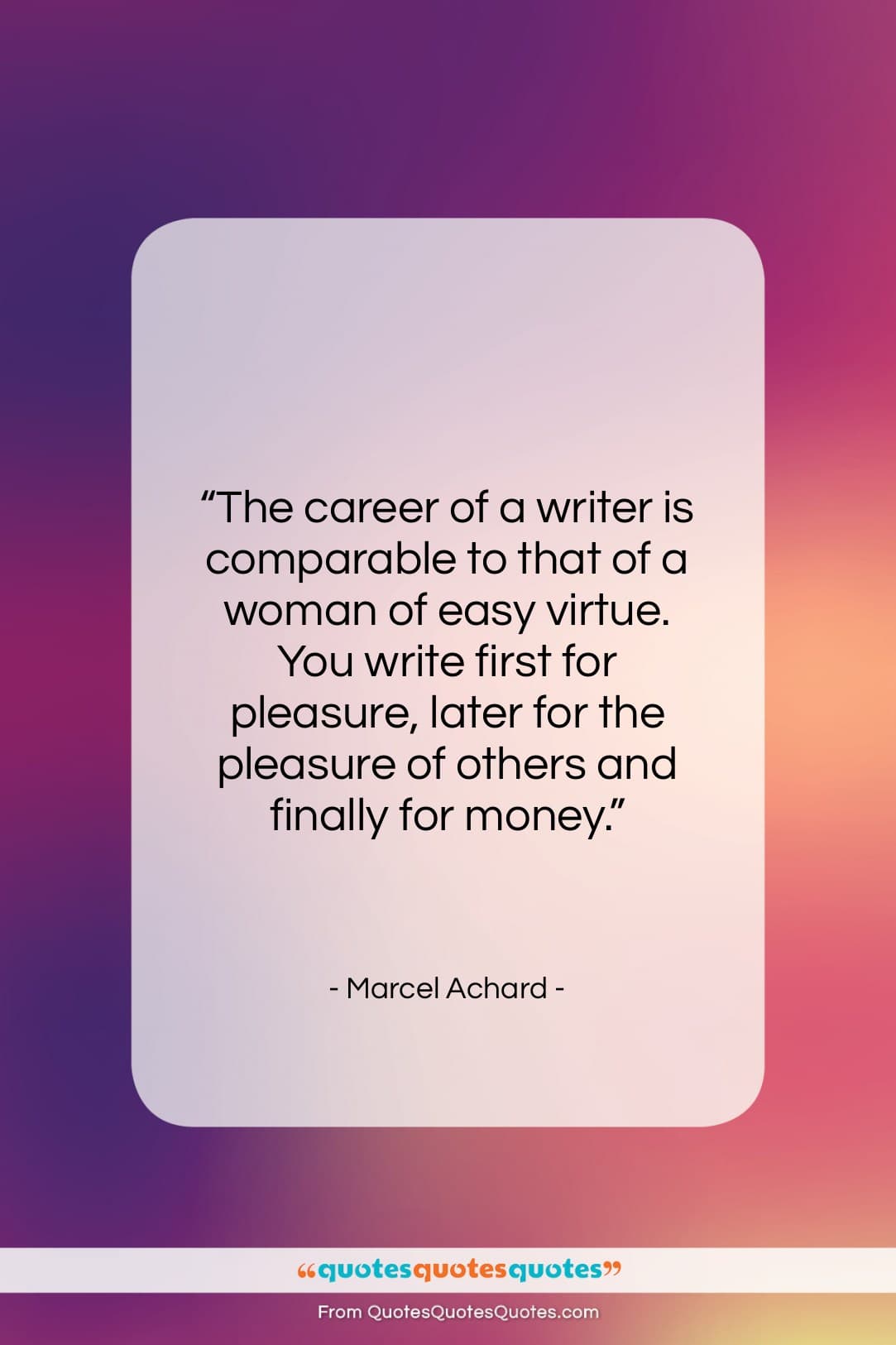 Marcel Achard quote: “The career of a writer is comparable…”- at QuotesQuotesQuotes.com