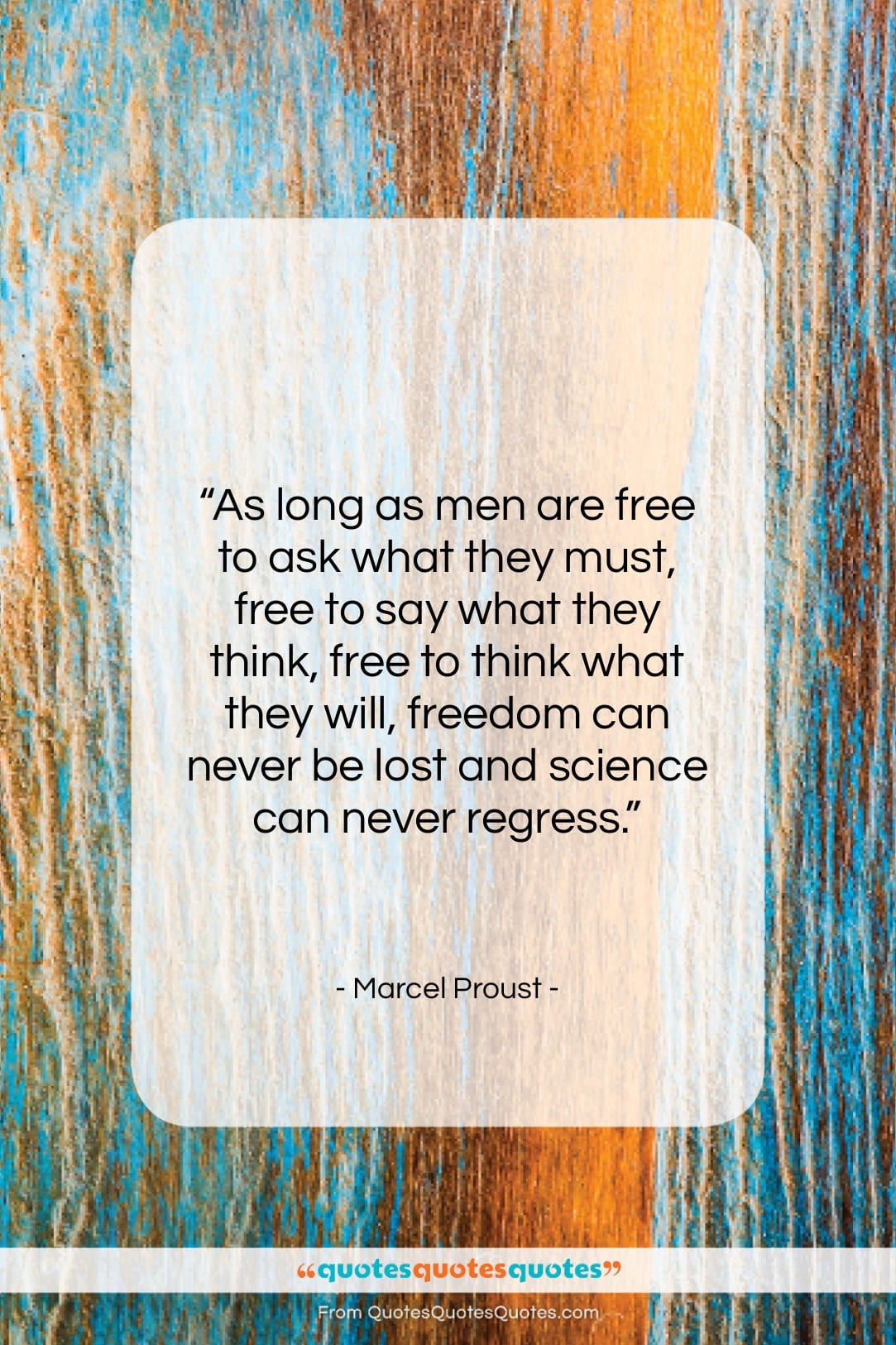 Marcel Proust quote: “As long as men are free to…”- at QuotesQuotesQuotes.com