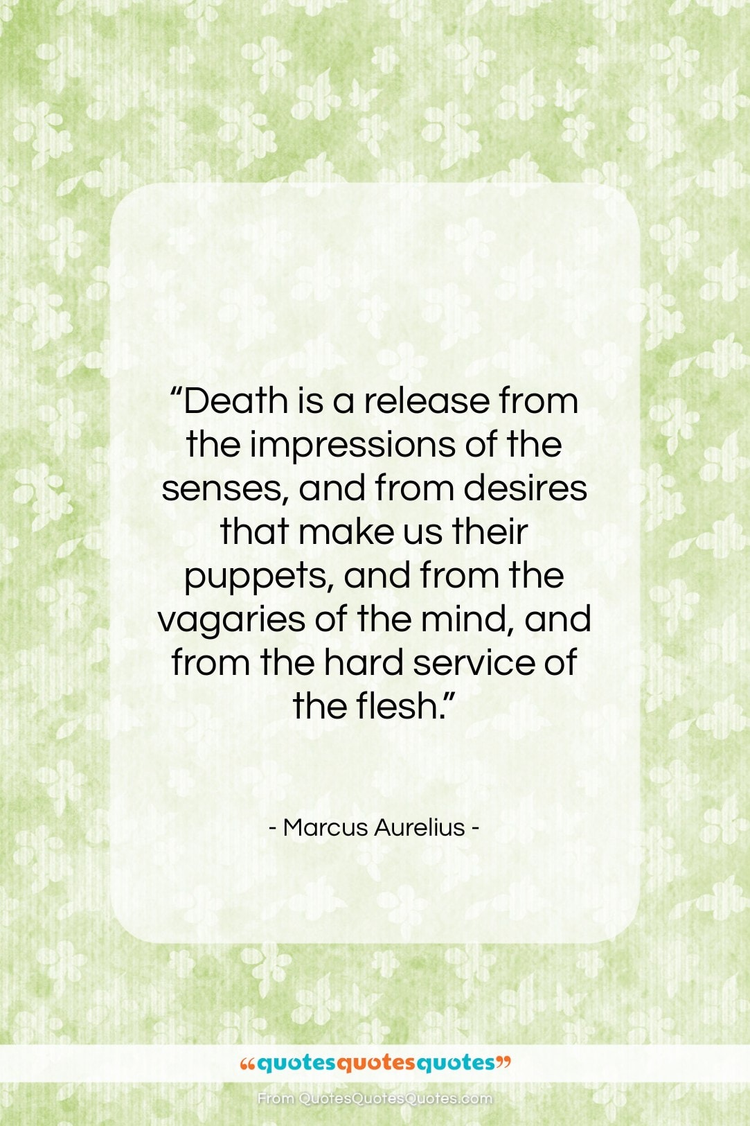 Marcus Aurelius quote: “Death is a release from the impressions…”- at QuotesQuotesQuotes.com