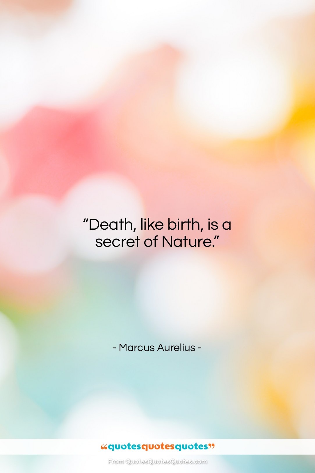 Marcus Aurelius quote: “Death, like birth, is a secret of…”- at QuotesQuotesQuotes.com