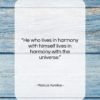 Marcus Aurelius quote: “He who lives in harmony with himself…”- at QuotesQuotesQuotes.com
