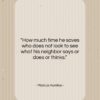 Marcus Aurelius quote: “How much time he saves who does…”- at QuotesQuotesQuotes.com