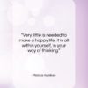 Marcus Aurelius quote: “Very little is needed to make a…”- at QuotesQuotesQuotes.com