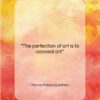 Marcus Fabius Quintilian quote: “The perfection of art is to conceal…”- at QuotesQuotesQuotes.com