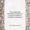Marcus Fabius Quintilian quote: “The pretended admission of a fault on…”- at QuotesQuotesQuotes.com