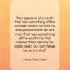 Marcus Tullius Cicero quote: “As I approve of a youth that…”- at QuotesQuotesQuotes.com