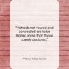 Marcus Tullius Cicero quote: “Hatreds not vowed and concealed are to…”- at QuotesQuotesQuotes.com