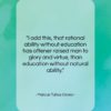 Marcus Tullius Cicero quote: “I add this, that rational ability without…”- at QuotesQuotesQuotes.com