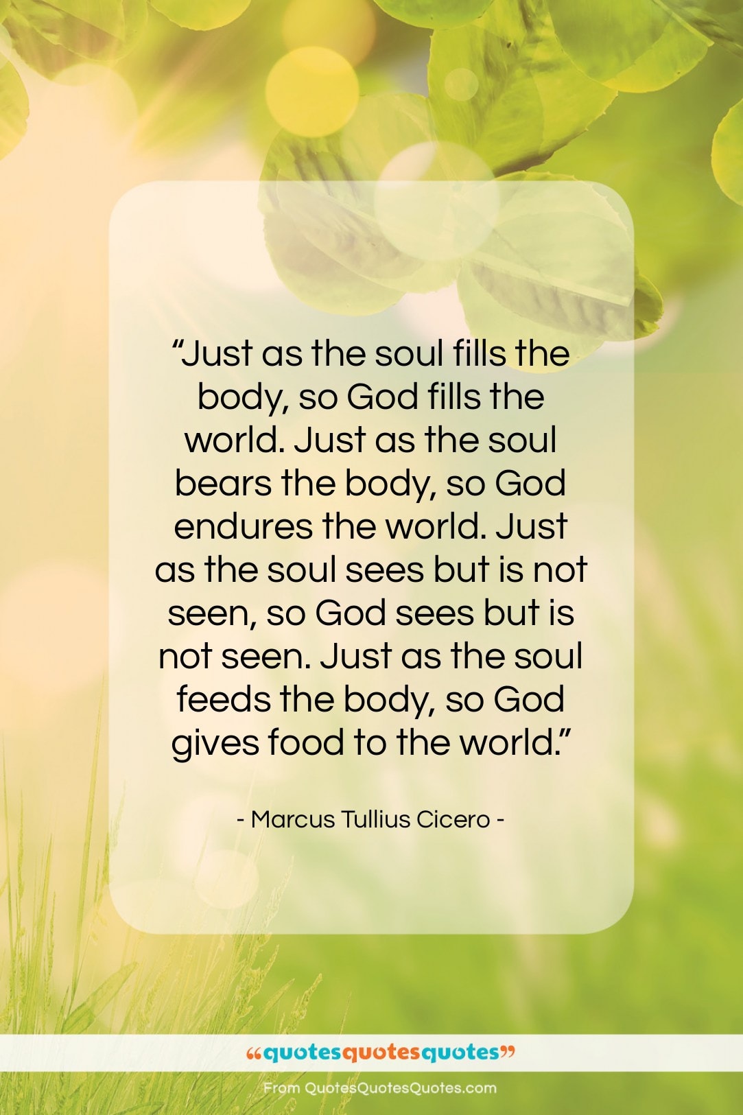 Marcus Tullius Cicero quote: “Just as the soul fills the body,…”- at QuotesQuotesQuotes.com