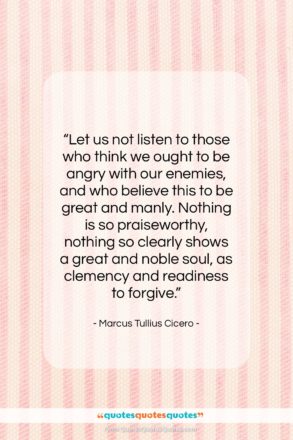 Marcus Tullius Cicero quote: “Let us not listen to those who…”- at QuotesQuotesQuotes.com