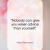 Marcus Tullius Cicero quote: “Nobody can give you wiser advice than yourself.”- at QuotesQuotesQuotes.com
