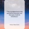 Marcus Tullius Cicero quote: “The countenance is the portrait of the…”- at QuotesQuotesQuotes.com