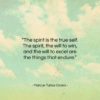 Marcus Tullius Cicero quote: “The spirit is the true self. The…”- at QuotesQuotesQuotes.com