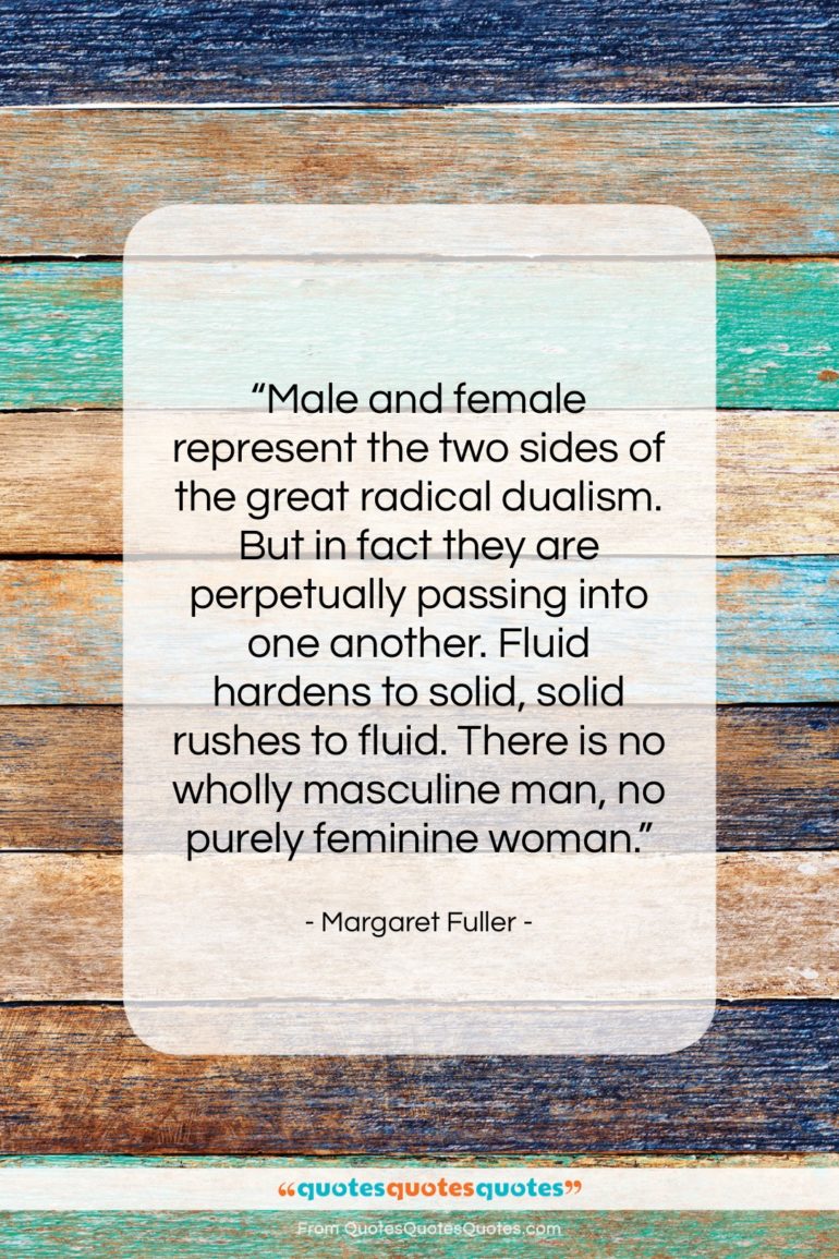 Margaret Fuller quote: “Male and female represent the two sides…”- at QuotesQuotesQuotes.com