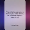 Margaret Fuller quote: “Man tells his aspiration in his God;…”- at QuotesQuotesQuotes.com