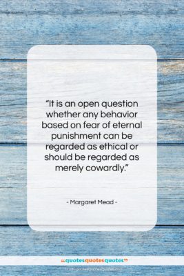 Margaret Mead quote: “It is an open question whether any…”- at QuotesQuotesQuotes.com