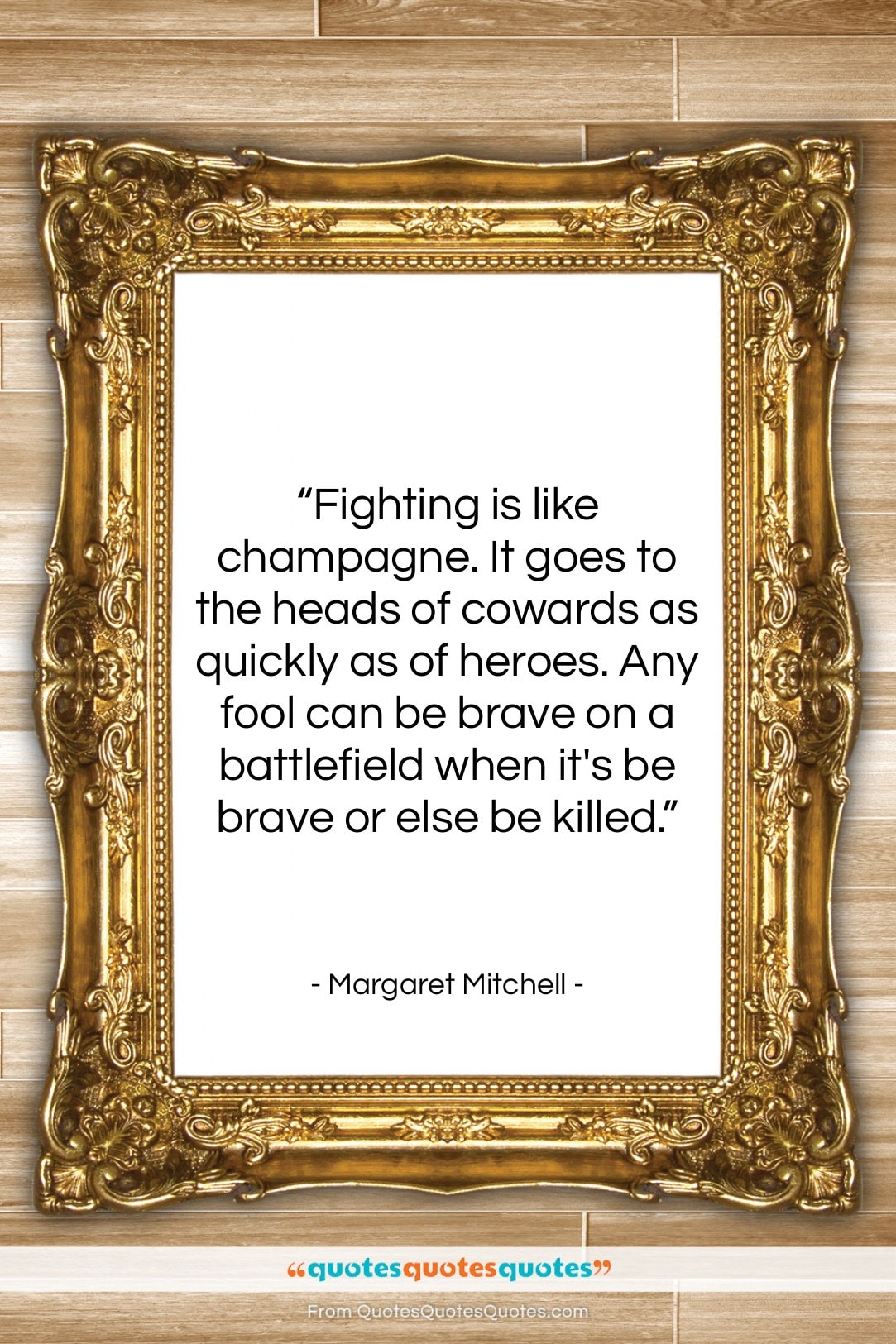 Margaret Mitchell quote: “Fighting is like champagne. It goes to…”- at QuotesQuotesQuotes.com