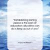 Maria Montessori quote: “Establishing lasting peace is the work of…”- at QuotesQuotesQuotes.com