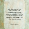 Maria Montessori quote: “We discovered that education is not something…”- at QuotesQuotesQuotes.com