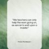 Maria Montessori quote: “We teachers can only help the work…”- at QuotesQuotesQuotes.com