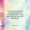 Marie Curie quote: “I am one of those who think…”- at QuotesQuotesQuotes.com