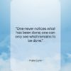 Marie Curie quote: “One never notices what has been done;…”- at QuotesQuotesQuotes.com