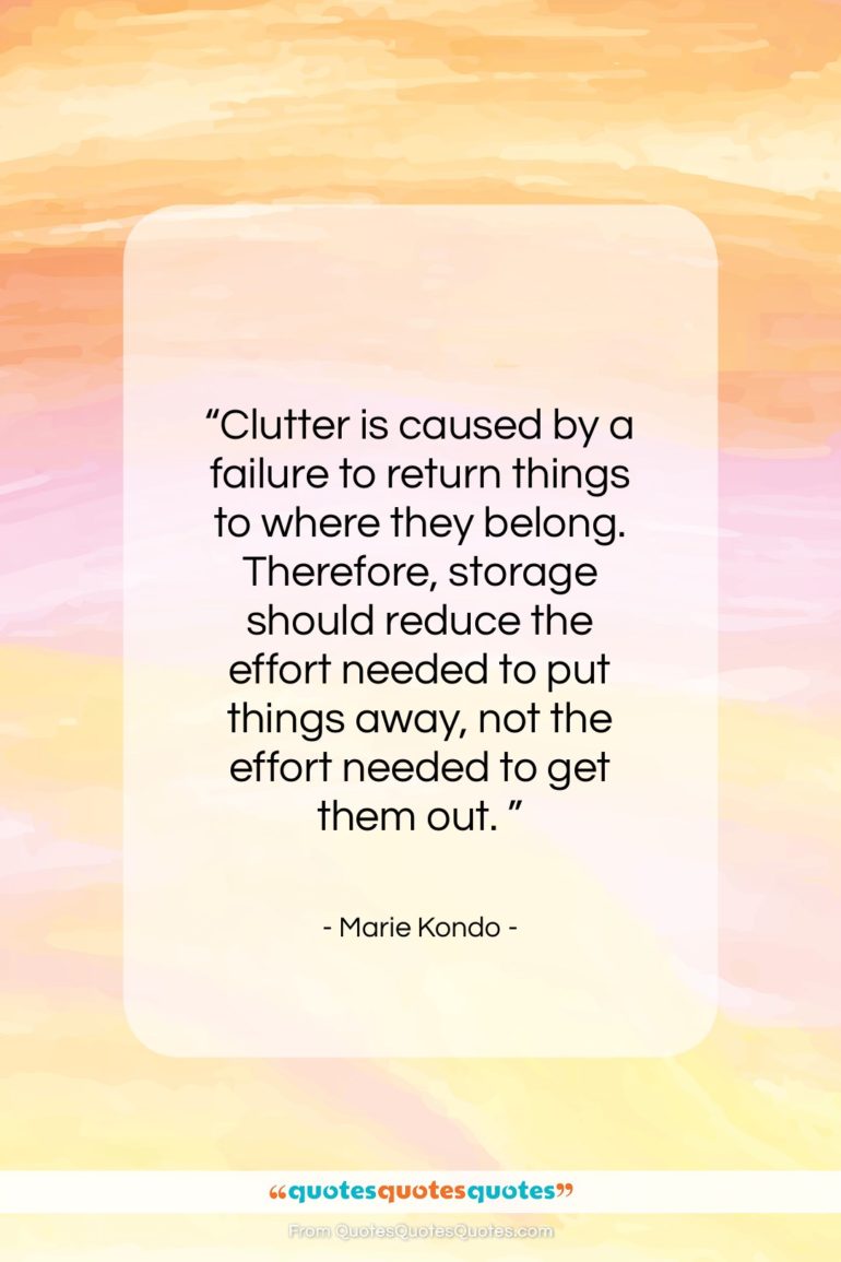 Marie Kondo quote: “Clutter is caused by a failure to…”- at QuotesQuotesQuotes.com