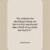 Marie Kondo quote: “My criterion for deciding to keep an…”- at QuotesQuotesQuotes.com