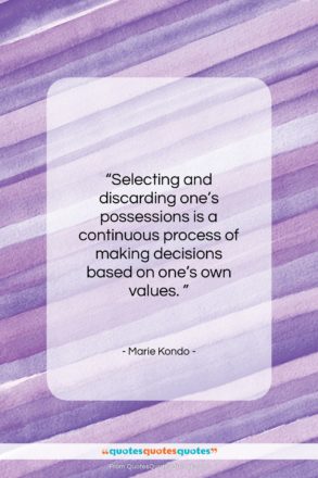 Marie Kondo quote: “Selecting and discarding one’s possessions is a…”- at QuotesQuotesQuotes.com