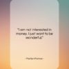 Marilyn Monroe quote: “I am not interested in money. I…”- at QuotesQuotesQuotes.com