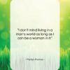 Marilyn Monroe quote: “I don’t mind living in a man’s…”- at QuotesQuotesQuotes.com