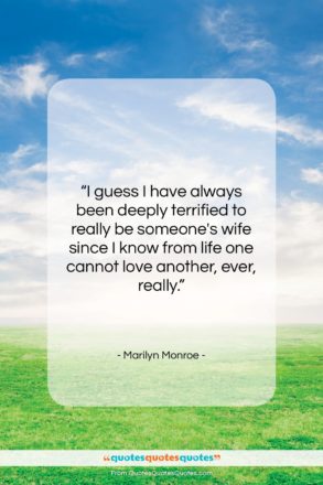 Marilyn Monroe quote: “I guess I have always been deeply…”- at QuotesQuotesQuotes.com