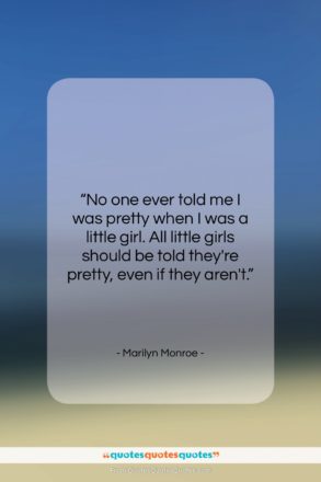 Marilyn Monroe quote: “No one ever told me I was…”- at QuotesQuotesQuotes.com