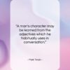 Mark Twain quote: “A man’s character may be learned from…”- at QuotesQuotesQuotes.com