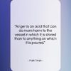 Mark Twain quote: “Anger is an acid that can do…”- at QuotesQuotesQuotes.com