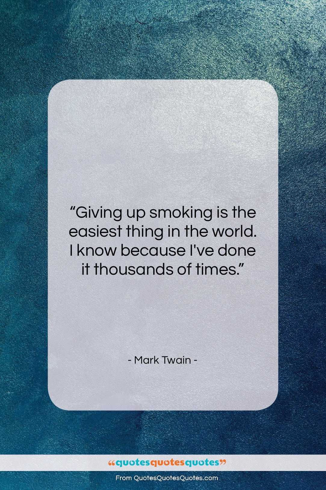Mark Twain quote: “Giving up smoking is the easiest thing…”- at QuotesQuotesQuotes.com